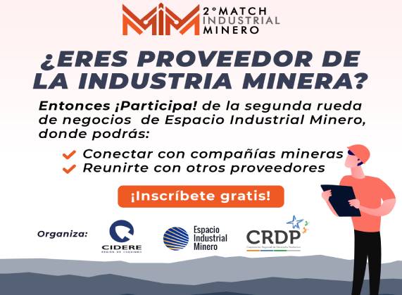 La próxima semana se realizará el 2° match industrial minero para propiciar la vinculación con proveedores y contratistas regionales